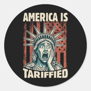 Funny America Is So Tariffied Trump Tariffs Meme Classic Round Sticker