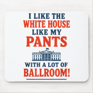 Funny America Quote - I Like The White House My Pa Mouse Pad