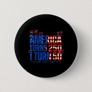 Funny America Turns 250 Turn 50 1976 50th Birthday 6 Cm Round Badge