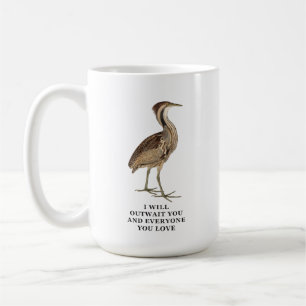 Funny American Bittern Shirt - i will outwait you Coffee Mug
