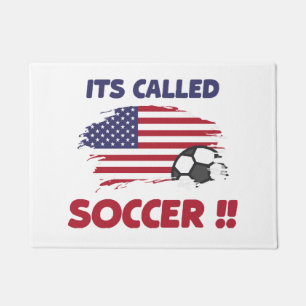Funny american flag its called SOCCER not FOOTBALL Doormat