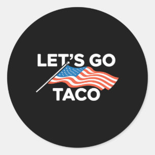 Funny American Flag Out Let's Go Taco  Classic Round Sticker