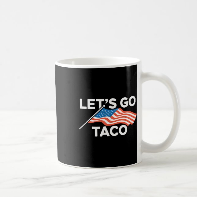 Funny American Flag Out Let's Go Taco  Coffee Mug (Right)