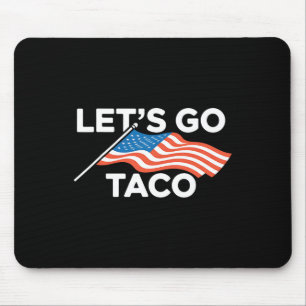Funny American Flag Out Let's Go Taco Mouse Pad