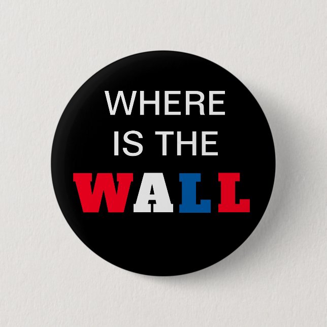 Funny American Presidential Build Wall 6 Cm Round Badge (Front)