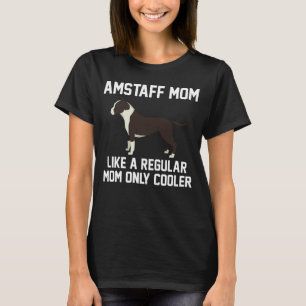 Funny Amstaff Mum T-Shirt