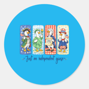 Funny An Independent Goose 4th Of July Red White Classic Round Sticker