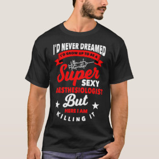 Funny Anaesthesiologist Gift Hospital Anaesthesia T-Shirt