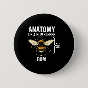 Funny anatomy of a bumblebee 6 cm round badge