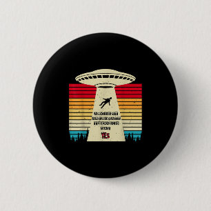 Funny Ancient Astronaut Theorists Say Yes Alien In 6 Cm Round Badge