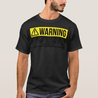 Funny And Awesome Warning May Spontaneously Start  T-Shirt