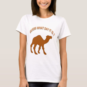 Funny and Cool Guess What Day It is ? Hump day T-Shirt