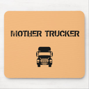 Funny and cool Mother Trucker by Storeman Mouse Pad