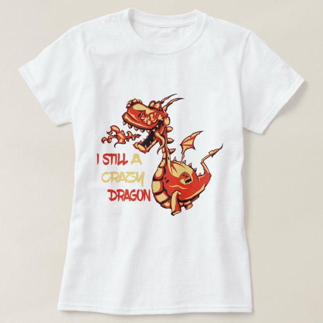 Funny And Cute Fire Dragon Quotes T-Shirt (Design Front)
