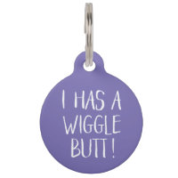 Funny and Cute "I Has a Wiggle Butt" | Purple