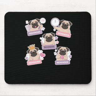 Funny And Cute Puppy Reminder For Your Daily Life Mouse Pad