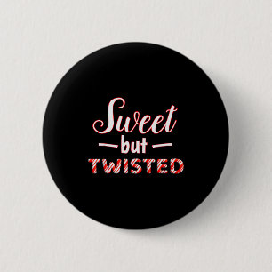 Funny And Cute Sweet But Twisted 6 Cm Round Badge