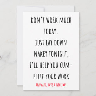 Funny and dirty have a nice day greeting card