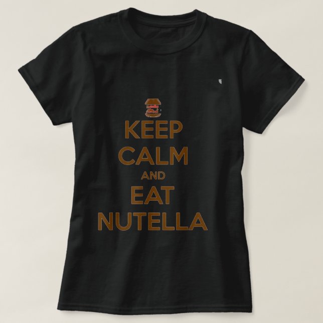 Funny and Humourous Keep Calm and Eat Nutella  T-Shirt (Design Front)