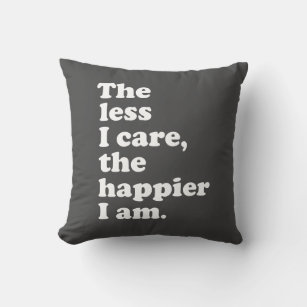 Funny and Inspirational Sarcastic Attitude Quote Cushion