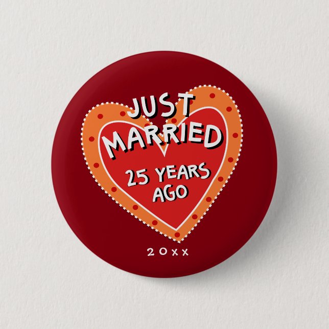 Funny and Romantic 25th Anniversary 6 Cm Round Badge (Front)