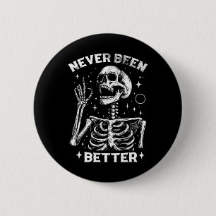 Funny And Sarcastic Halloween Never Been Better Sk 6 Cm Round Badge