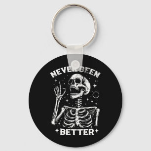 Funny And Sarcastic Halloween Never Been Better Sk Key Ring