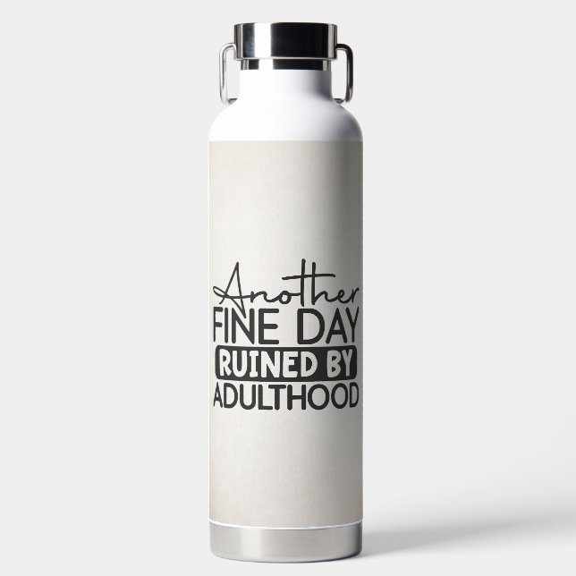 FUNNY AND SARCASTIC SAYING WATER BOTTLE (Front)
