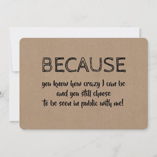 Funny and Sweet "Because You Choose Me" Bridesmaid Invitation (Front)