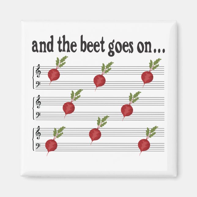 Funny And the Beet Goes On saying with music Magnet (Front)