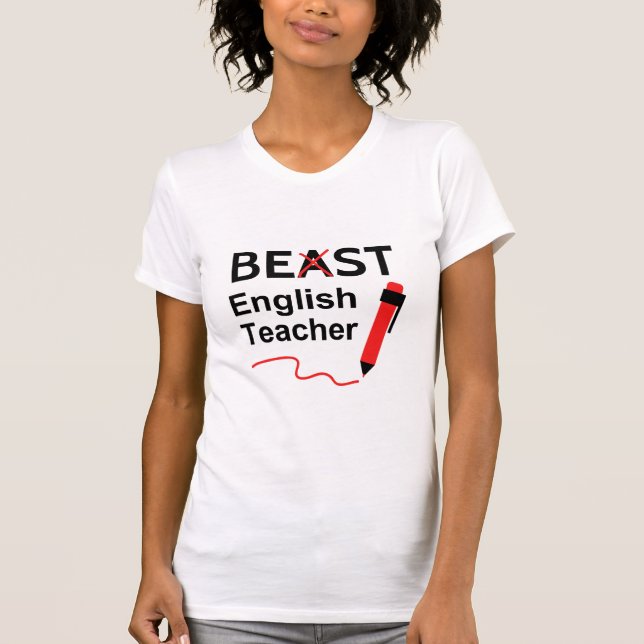 Funny and Wacky, Beast or Best English Teacher T-Shirt (Front)