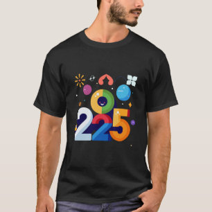 Funny and Witty Graphic Design 2025 T-Shirt