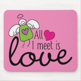 Funny Angel - All I Meet Is Love 1 Mouse Pad