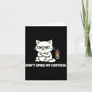 Funny Angry Cat Dont Spike My Cortisol Card