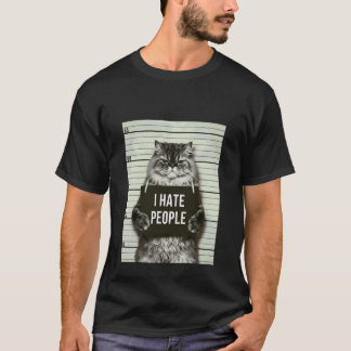 Funny Angry Cat I Hate People Mugshot Humour Desig T-Shirt