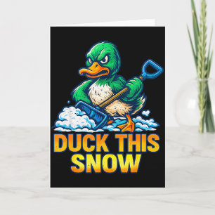 Funny Angry Duck Winter Saying Shoveling Snow Sarc Card
