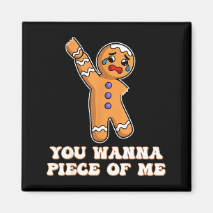 Funny Angry Gingerbread Man You W Ece Of Me  Magnet