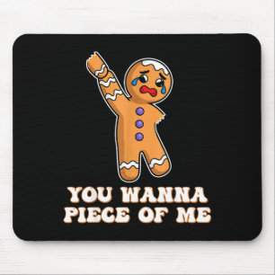Funny Angry Gingerbread Man You W Ece Of Me Mouse Pad