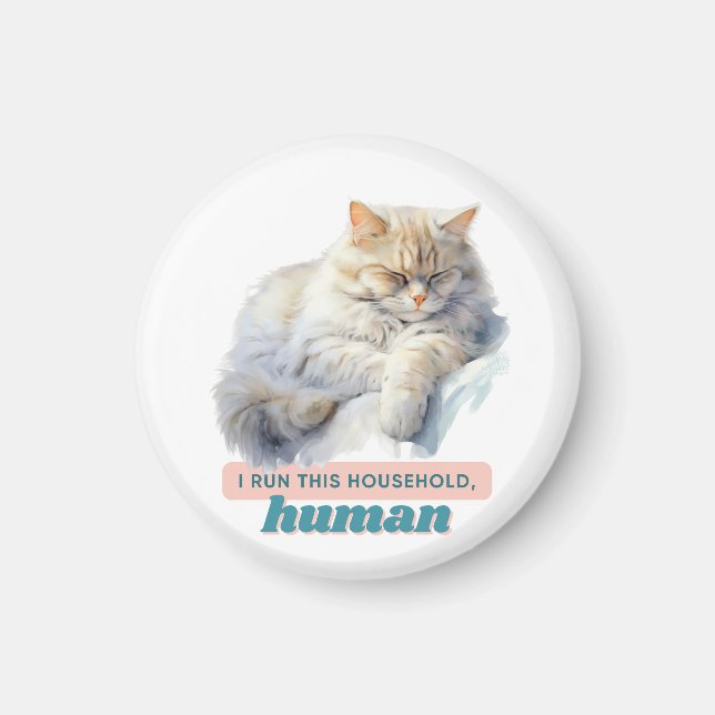 Funny Animal Antics “I Run This Household, Human" Magnet (Front)