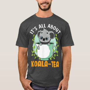 Funny animal design Koala bear It's all about Koal T-Shirt