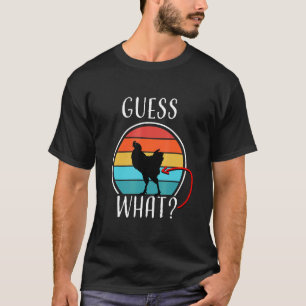 Funny Animal Farm Guess What Chicken Butt White De T-Shirt
