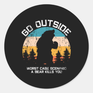 Funny Animal Go Outside Get Eaten By Bear Classic Round Sticker