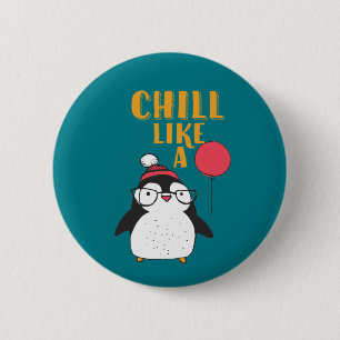 Funny Animal Humor Cartoon Chill Like A Penguin 6 Cm Round Badge
