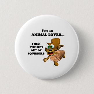 Funny Animal Lover 6 Cm Round Badge