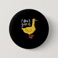 Funny Animal Pun and Humour I Don't Give A Duck