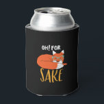 Funny Animal Pun and Humour Oh For Fox Sake Can Cooler<br><div class="desc">Oh for fox sake. Funny animal pun merchandise for those who love animal, especially fox, enjoy humour, animal puns, punny jokes and witty quotes. Perfect graphic design for when you're trying to be polite but still want to curse or swear. Great gift for fox lover, those who are tired of...</div>