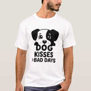 funny animals DOG KISSES BAD DAYS T-Shirt