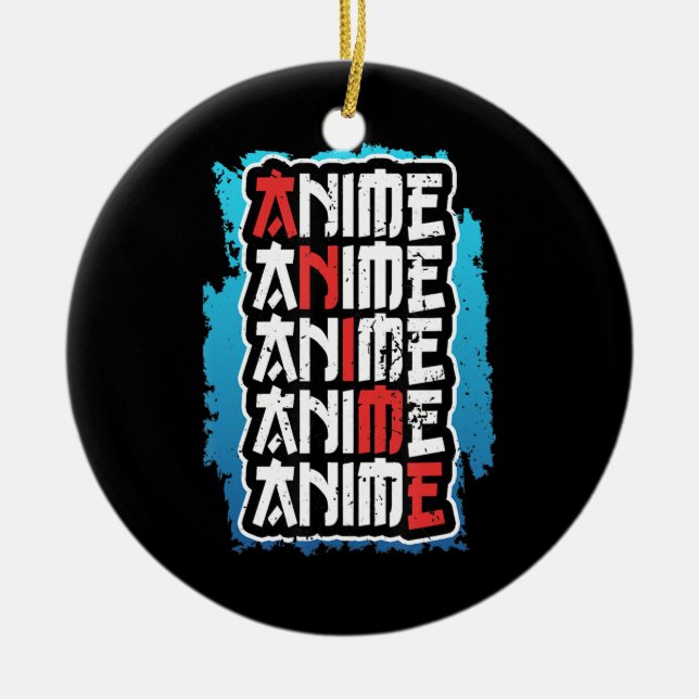 funny anime lover quote cosplay otaku weeb kawaii ceramic ornament (Front)