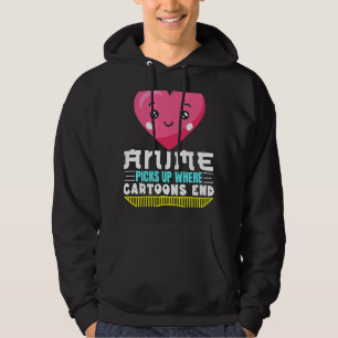 Funny Anime Quote Anime Picks Up Where Cartoons Le Hoodie