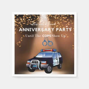 Funny Anniversary Party Until The Cops Show Up Napkin